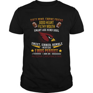 I Never Said I Was Perfect I Am An Arizona Cardinals Fan Shirt